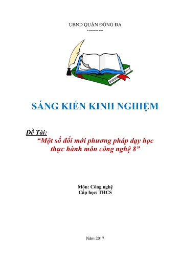 Sáng kiến kinh nghiệm Một số đổi mới phương pháp dạy học thực hành môn Công nghệ 8